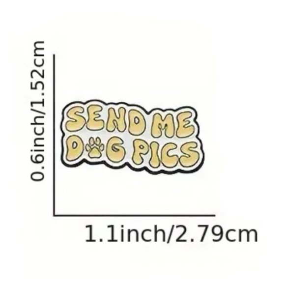 Send Me Dog Pics Paw Yellow White Black Enamel Pin Brooch Funny - Picture 3 of 5